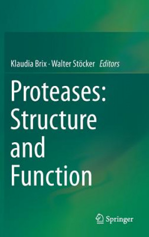 Carte Proteases: Structure and Function Klaudia Brix