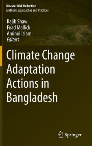 Книга Climate Change Adaptation Actions in Bangladesh Rajib Shaw