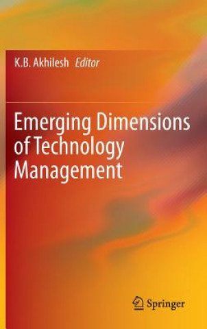 Book Emerging Dimensions of Technology Management KB Akhilesh