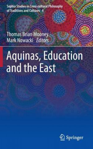 Knjiga Aquinas, Education and the East Thomas Brian Mooney