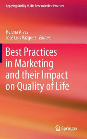 Könyv Best Practices in Marketing and their Impact on Quality of Life Helena Maria Alves
