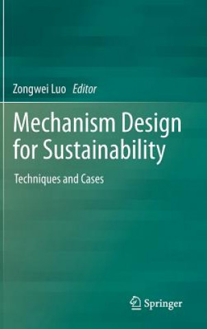 Kniha Mechanism Design for Sustainability Zongwei Luo