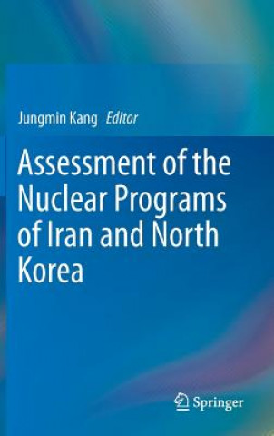 Książka Assessment of the Nuclear Programs of Iran and North Korea Jungmin Kang