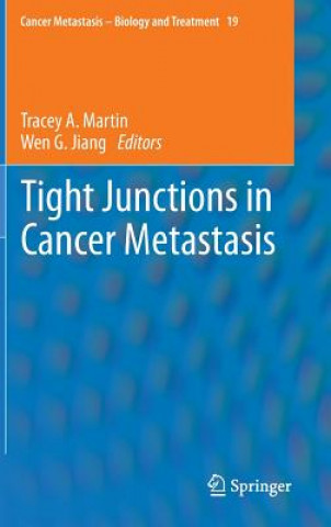 Carte Tight Junctions in Cancer Metastasis Tracey A Martin