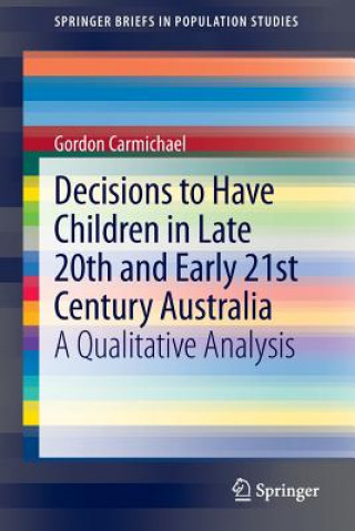 Buch Decisions to Have Children in Late 20th and Early 21st Century Australia Gordon Carmichael