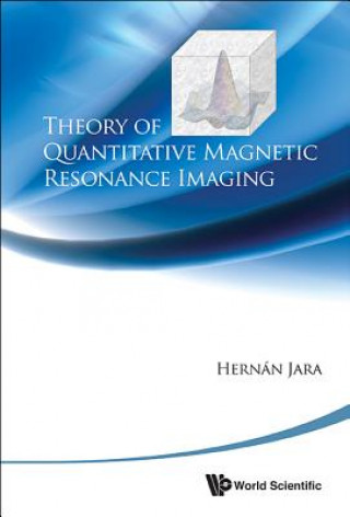 Book Theory Of Quantitative Magnetic Resonance Imaging Hernan Jara