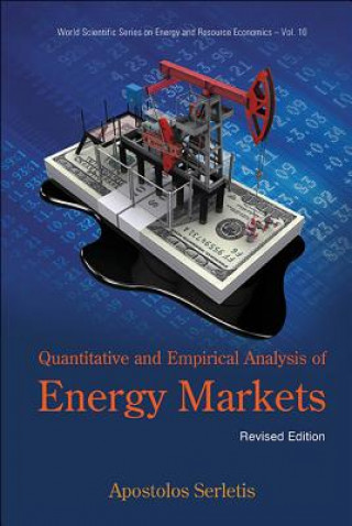 Livre Quantitative And Empirical Analysis Of Energy Markets (Revised Edition) Apostolos Serletis