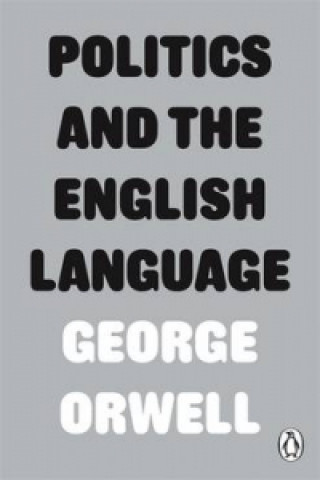 Kniha Politics and the English Language George Orwell