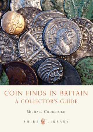 Könyv Coin Finds in Britain Michael Cuddeford