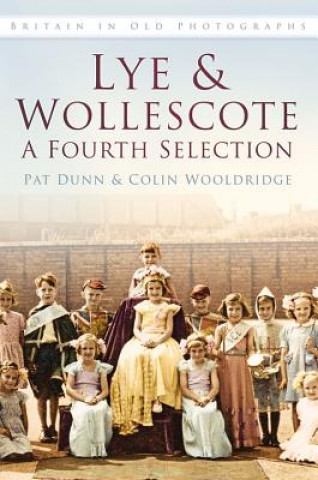 Książka Lye and Wollescote: A Fourth Selection Pat Dunn