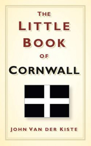 Könyv Little Book of Cornwall John Van der Kiste