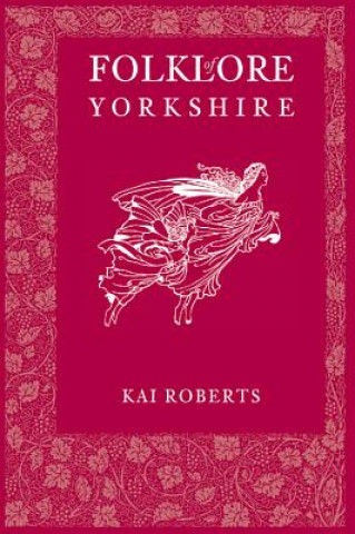 Książka Folklore of Yorkshire Kai Roberts