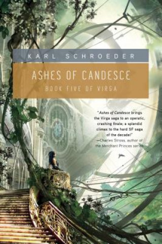 Knjiga Ashes of Candesce Karl Schroeder