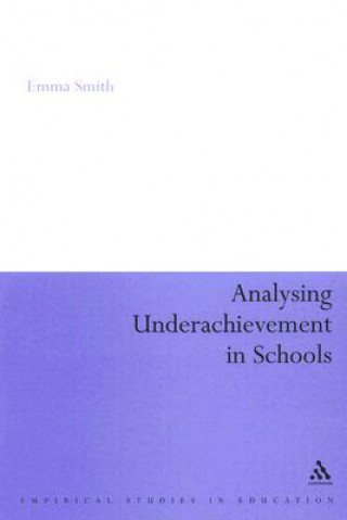 Kniha Analysing Underachievement in Schools Emma Smith