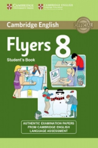 Carte Cambridge English Young Learners 8 Flyers Student's Book 