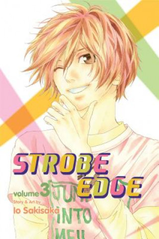 Könyv Strobe Edge, Vol. 3 Io Sakisaka