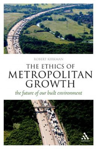 Könyv Ethics of Metropolitan Growth Robert Kirkman