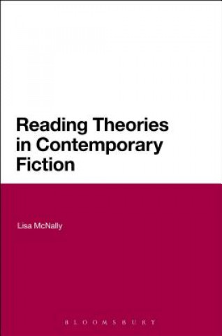 Kniha Reading Theories in Contemporary Fiction Lisa McNally