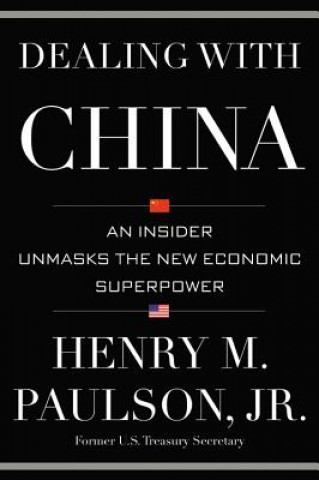 Книга Dealing with China Henry M Paulson
