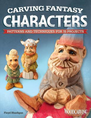 Kniha Carving Fantasy Characters Floyd Rhadigan