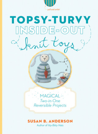 Książka Topsy-Turvy Inside-Out Knit Toys Susan B Anderson