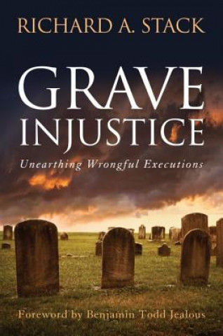 Книга Grave Injustice Richard Stack