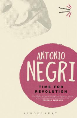 Kniha Time for Revolution Antonio Negri