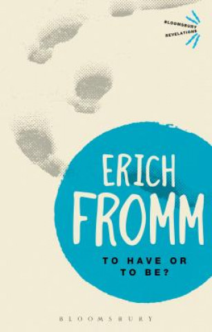 Könyv To Have or To Be? Erich Fromm
