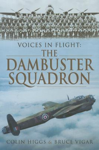 Livre Voices in Flight: The Dambuster's Squadron Colin Higgs