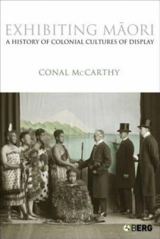 Könyv Exhibiting Maori Conal McCarthy