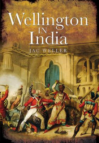 Książka Wellington in India Jac Weller