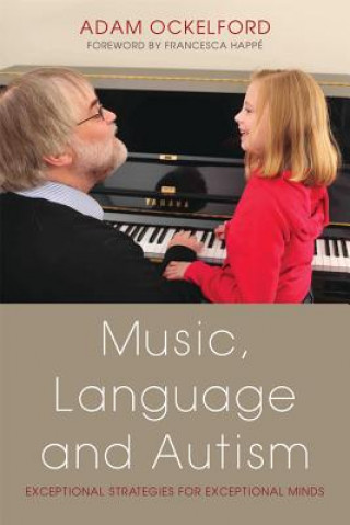 Kniha Music, Language and Autism Adam Ockelford