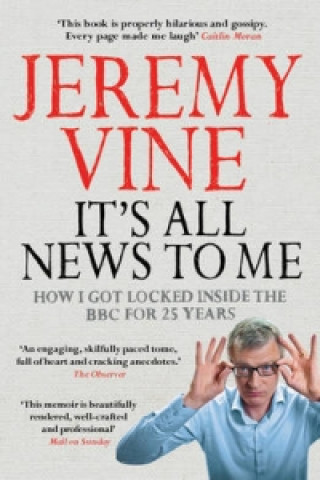 Könyv It's All News to Me Jeremy Vine