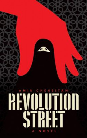 Könyv Revolution Street Amir Cheheltan