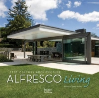 Könyv 21st Century Architecture Alfresco Living Stephen Crafti