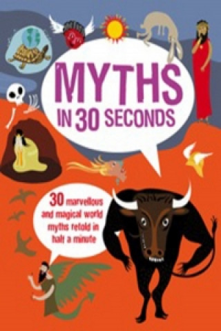 Kniha Myths in 30 Seconds Anita Ganeri