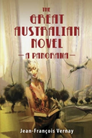 Könyv Great Australian Novel Jean Francois Vernay