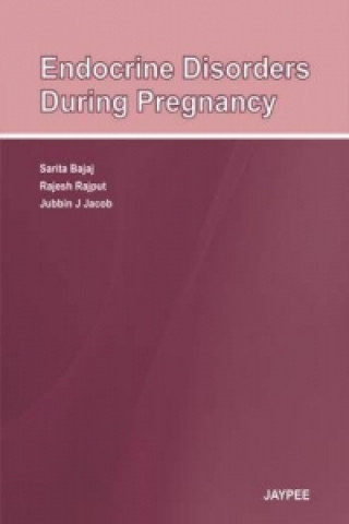 Könyv Endocrine Disorders During Pregnancy Sarita Bajaj