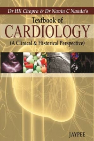 Carte Textbook of Cardiology (A Clinical & Historical Perspective) HK Chopra