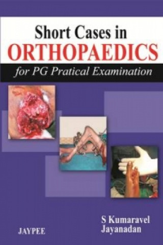 Könyv Short Cases in Orthopaedics S Kumaravel