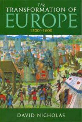 Carte Transformation of Europe 1300-1600 David Nicholas