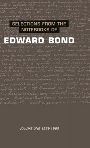 Kniha Selections from the Notebooks Of Edward Bond Edward Bond