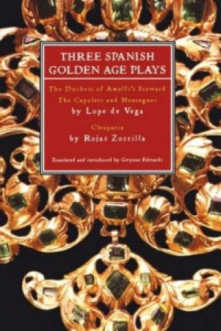 Kniha Three Spanish Golden Age Plays Gwynne Edwards