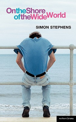 Kniha On The Shore Of The Wide World Simon Stephens