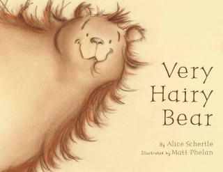 Kniha Very Hairy Bear Alice Schertle