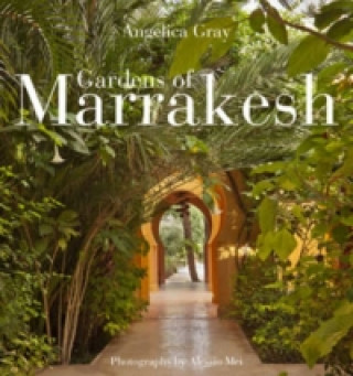 Kniha Gardens of Marrakesh Angelica Gray