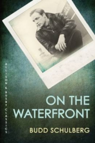 Kniha On The Waterfront Budd Schulberg