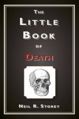 Könyv Little Book of Death Neil R Storey