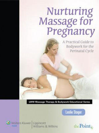 Knjiga Nurturing Massage for Pregnancy Leslie Stager