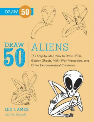 Kniha Draw 50 Aliens Lee Ames